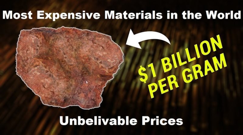 10 most wildly expensive materials in the world